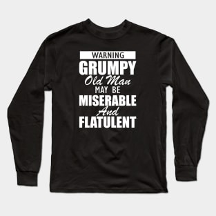 Grandpa - Warning grumpy old man may be miserable and flatulent Long Sleeve T-Shirt